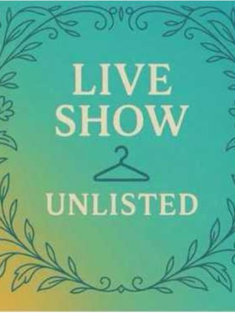 Live Show Unlisted $10
